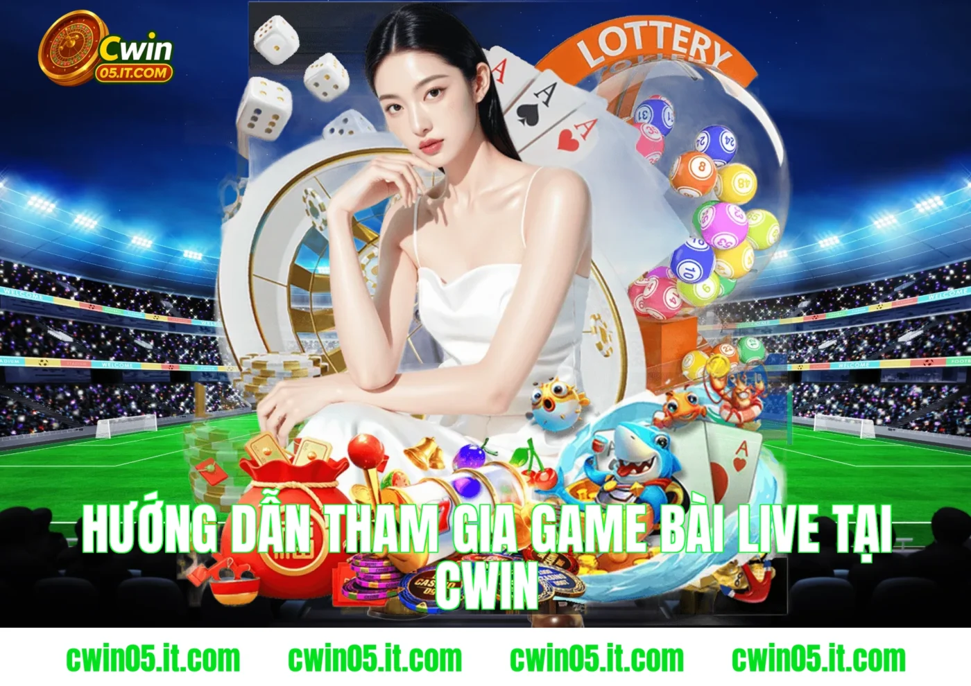 Hướng dẫn tham gia game bài live tại Cwin