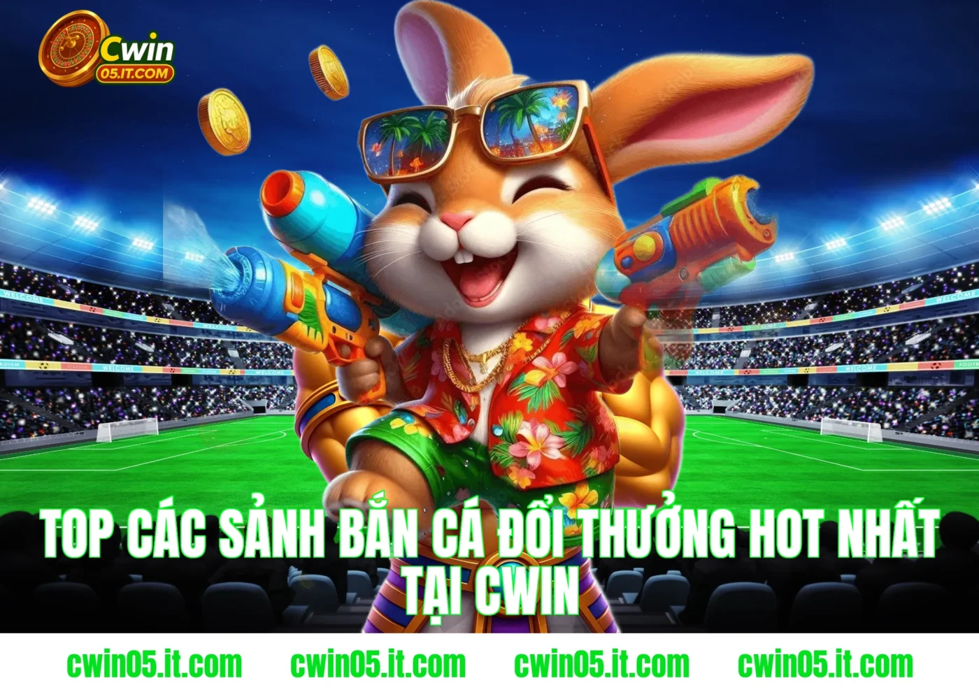 Top các sảnh bắn cá đổi thưởng hot nhất tại Cwin