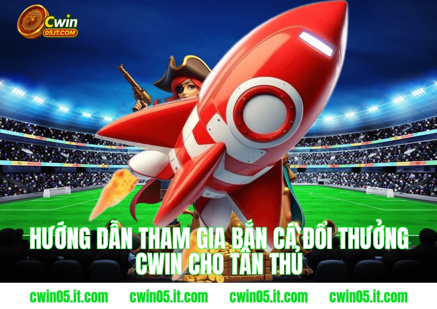 Hướng dẫn tham gia bắn cá đổi thưởng Cwin cho tân thủ