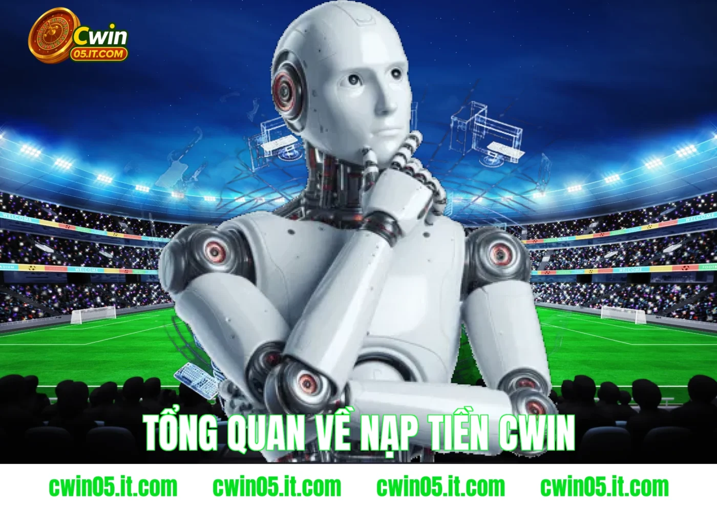 Tổng Quan Về Nạp Tiền Cwin