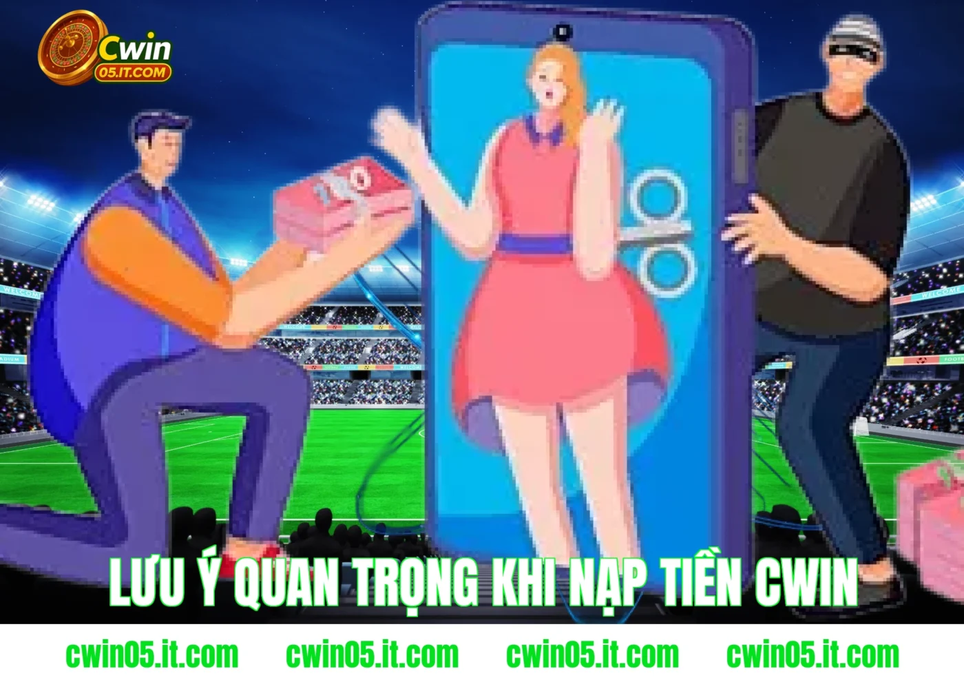 Lưu Ý Quan Trọng Khi Nạp Tiền Cwin
