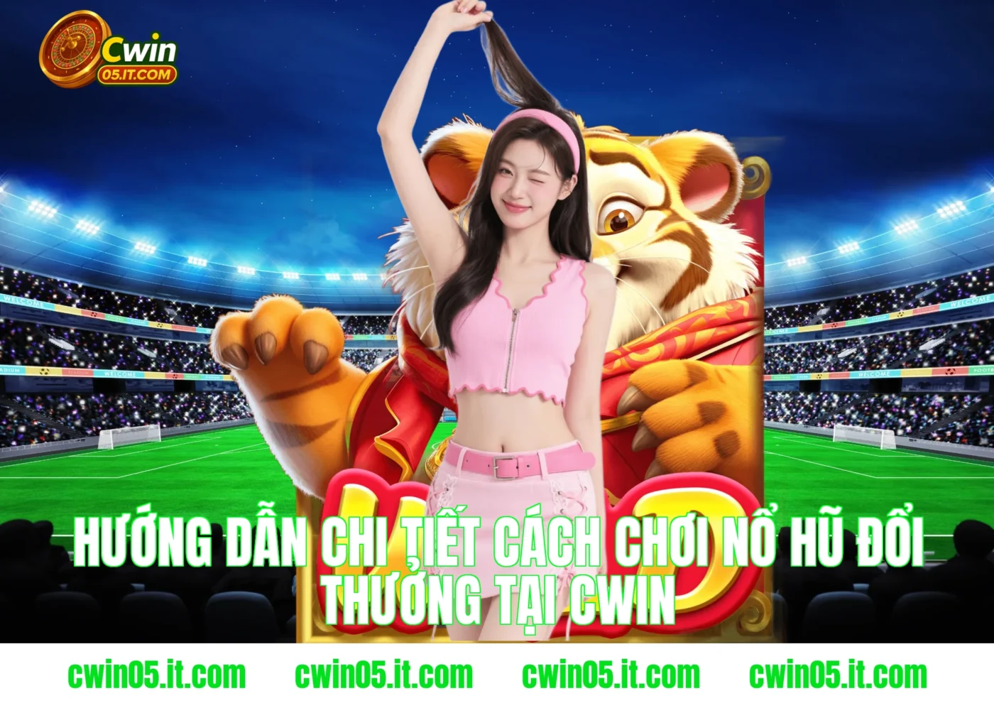 Hướng dẫn chi tiết cách chơi nổ hũ đổi thưởng tại Cwin