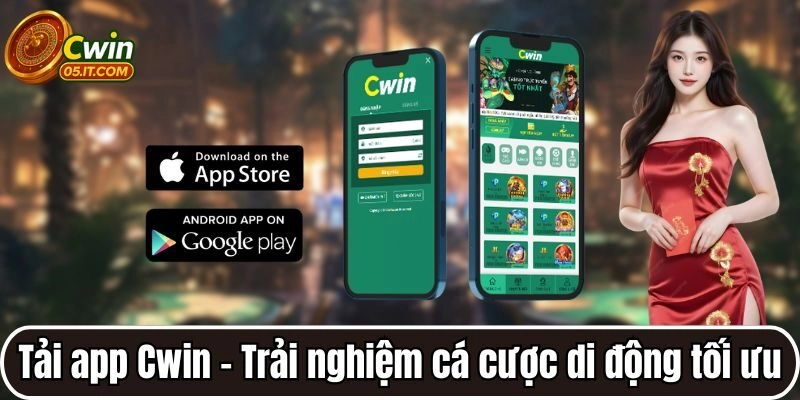Tải app Cwin – Trải nghiệm cá cược di động tối ưu